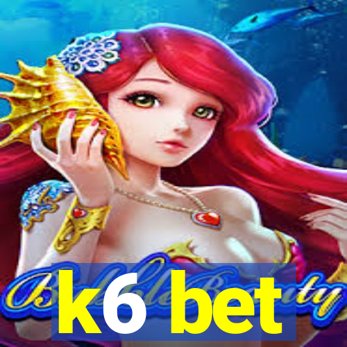 k6 bet